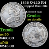 1836 O-120 R4 Capped Bust Half Dollar 50c Grades AU Details