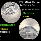 1972 Mint Error Jefferson Nickel 5c Grades Choice Unc