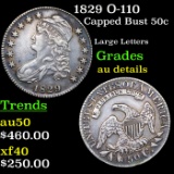 1829 O-110 Capped Bust Half Dollar 50c Grades AU Details