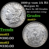 1899-p vam 2A R5 Morgan Dollar $1 Grades Select Unc