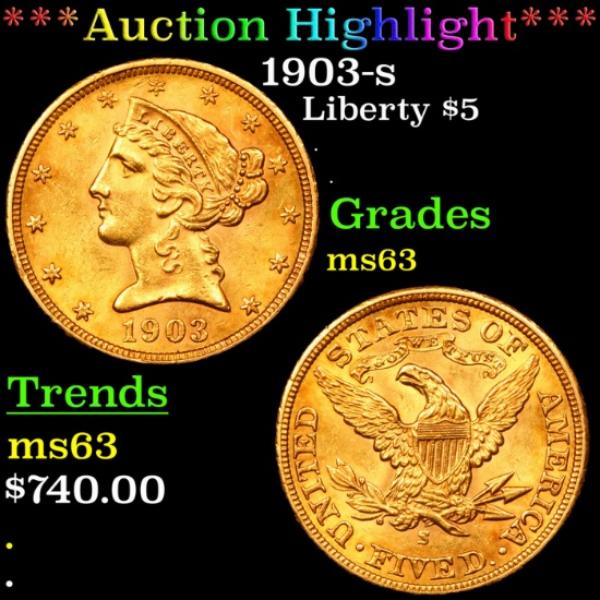 ***Auction Highlight*** 1903-s Gold Liberty Half Eagle $5 Grades Select Unc (fc)