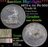 ***Auction Highlight*** 1875-s /cc Fs-502 Trade Dollar 1 Grades Unc Details (fc)
