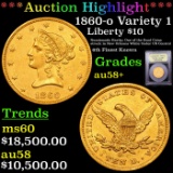 ***Auction Highlight*** 1860-o Variety 1 Gold Liberty Eagle 10 Graded Choice AU/BU Slider+ By USCG (