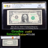 PCGS Mint Error 2009 $1 Federal Reserve Note San Francisco, CA Cutting Error Graded cu62 By PCGS