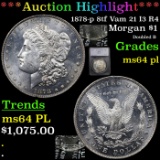 ***Auction Highlight*** 1878-p 8tf Vam 21 I3 R4 Morgan Dollar $1 Graded ms64 pl By SEGS (fc)