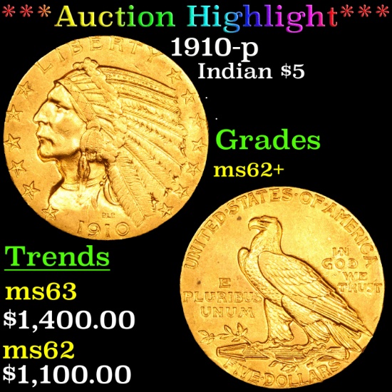 ***Auction Highlight*** 1910-p Gold Indian Half Eagle $5 Grades Select Unc (fc)