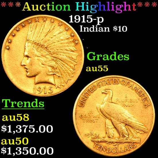 ***Auction Highlight*** 1915-p Gold Indian Eagle $10 Grades Choice AU (fc)