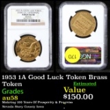 NGC 1953 1A Good Luck Token Brass Graded au58 By NGC