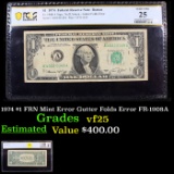 PCGS 1974 $1 FRN Mint Error Gutter Folds Error FR-1908A Graded vf25 By PCGS
