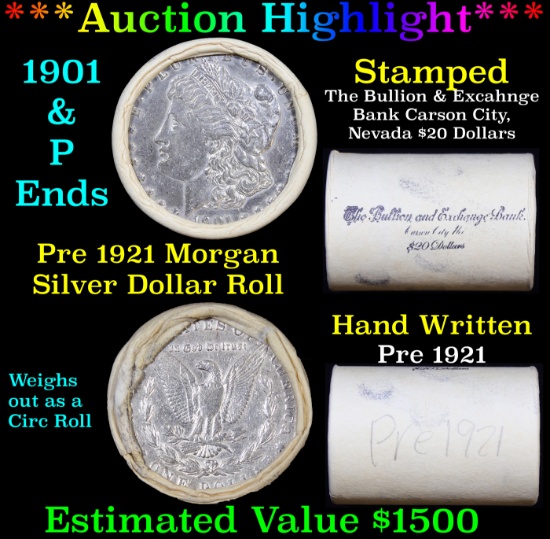 ***Auction Highlight*** Pre 1921 Morgan Silver Dollar $1 Roll 20 Coins Bullion & Exchange Bank 1901