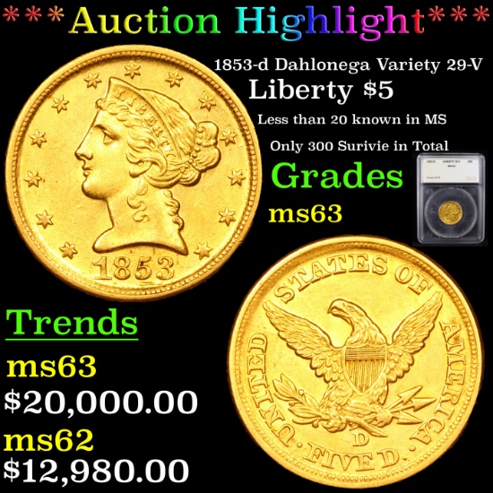 ***Auction Highlight*** 1853-d Dahlonega Variety 29-V Gold Liberty Half Eagle $5 Graded ms63 By SEGS