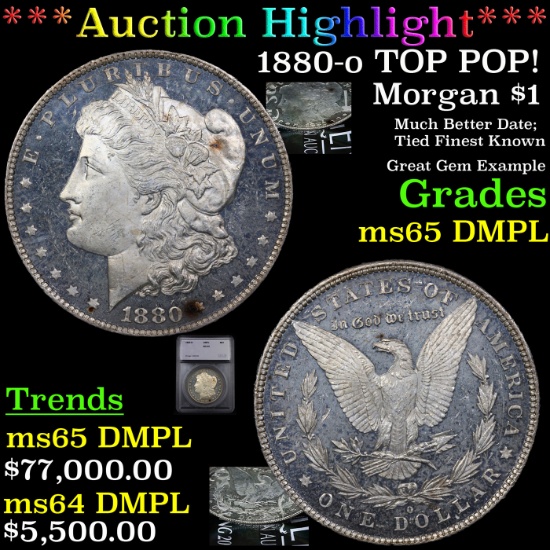 ***Auction Highlight*** 1880-o TOP POP! Morgan Dollar $1 Graded ms65 DMPL By SEGS (fc)