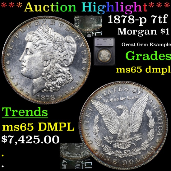 ***Auction Highlight*** 1878-p 7tf Morgan Dollar $1 Graded ms65 dmpl By SEGS (fc)