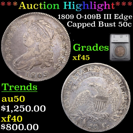 ***Auction Highlight*** 1809 O-109B III Edge Capped Bust Half Dollar 50c Graded xf45 By SEGS (fc)