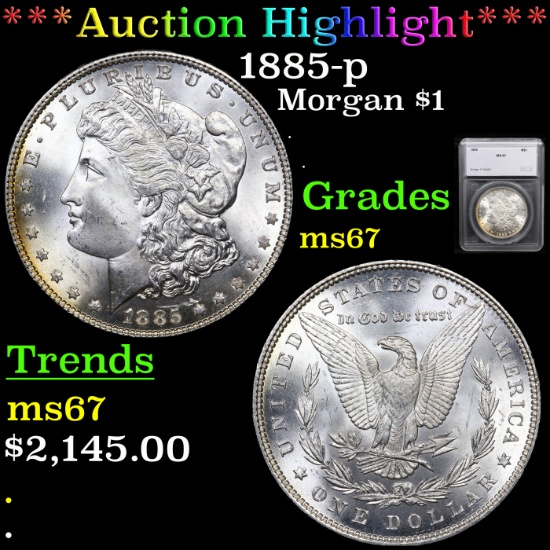 ***Auction Highlight*** 1885-p Morgan Dollar $1 Graded ms67 By SEGS (fc)