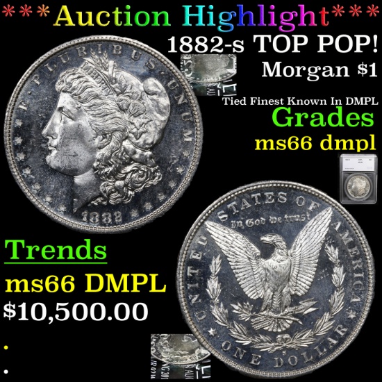 ***Auction Highlight*** 1882-s TOP POP! Morgan Dollar $1 Graded ms66 dmpl By SEGS (fc)