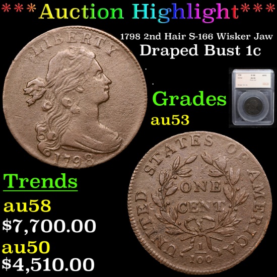 ***Auction Highlight*** 1798 2nd Hair S-166 Wisker Jaw Draped Bust Large Cent 1c Graded au53 By SEGS