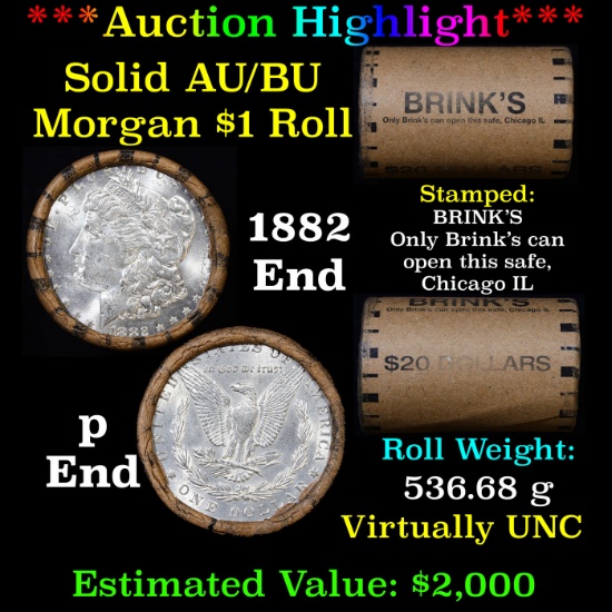 ***Auction Highlight***  AU/BU Slider Brinks Shotgun Morgan $1 Roll 1882 & P Ends Virtually UNC (fc)
