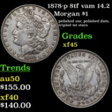 1878-p 8tf vam 14.2 Morgan Dollar $1 Grades xf+