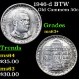 1946-d BTW Old Commem Half Dollar 50c Grades Select+ Unc