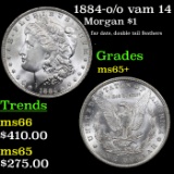 1884-o /o vam 14 Morgan Dollar $1 Grades GEM+ Unc