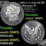 1881-s /s vam 82 R5 Morgan Dollar $1 Grades Choice Unc+ DMPL