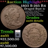 ***Auction Highlight*** 1803 S-265 R4 Draped Bust Large Cent 1c Graded au55 details By SEGS (fc)