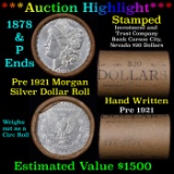 ***Auction Highlight*** Pre 1921 Morgan Silver Dollar $1 Roll 20 Coins Carson City Invest & Trust Co