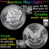 ***Auction Highlight*** 1881-s /s vam 82 R5 Morgan Dollar $1 Graded ms65+ dmpl By SEGS (fc)