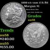 1898-s /s vam 17A R6 Morgan Dollar $1 Grades Choice AU/BU Slider