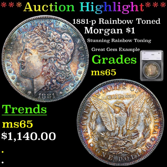 ***Auction Highlight*** 1881-p Rainbow Toned Morgan Dollar $1 Graded ms65 By SEGS (fc)