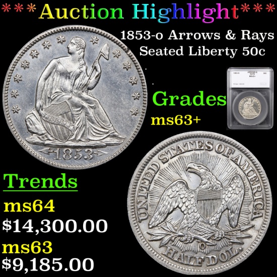 ***Auction Highlight*** 1853-o Arrows & Rays Seated Half Dollar 50c Graded ms63+ By SEGS (fc)