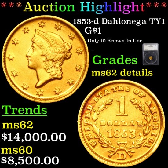 ***Auction Highlight*** 1853-d Dahlonega TY1 Gold Dollar $1 Graded ms62 details By SEGS (fc)