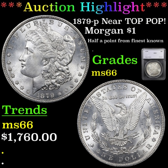 ***Auction Highlight*** 1879-p Near TOP POP! Morgan Dollar $1 Graded ms66 By SEGS (fc)