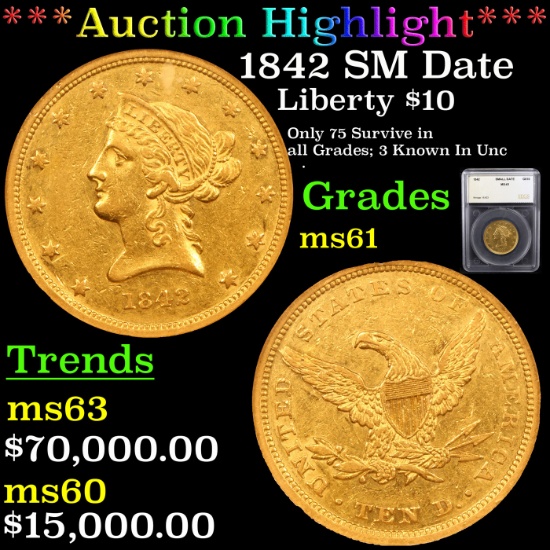 ***Auction Highlight*** 1842 SM Date Gold Liberty Eagle $10 Graded ms61 By SEGS (fc)