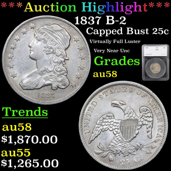 ***Auction Highlight*** 1837 B-2 Capped Bust Quarter 25c Graded au58 By SEGS (fc)