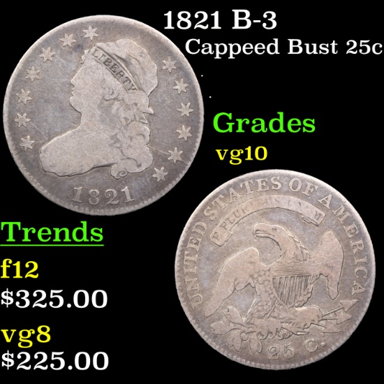 1821 B-3 Capped Bust Quarter 25c Grades vg+