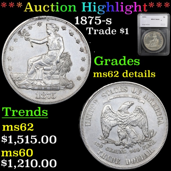***Auction Highlight*** 1875-s Trade Dollar $1 Graded ms62 details By SEGS (fc)