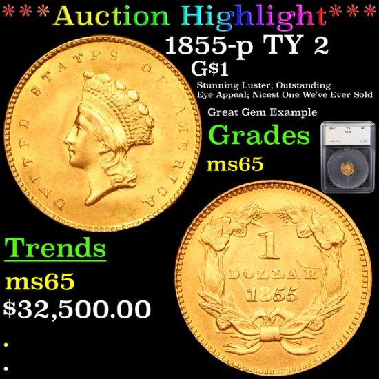 ***Auction Highlight*** 1855-p TY 2 Gold Dollar $1 Graded ms65 By SEGS (fc)