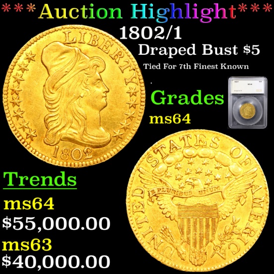 ***Auction Highlight*** 1802/1 Draped Bust $5 Gold Graded ms64 By SEGS (fc)