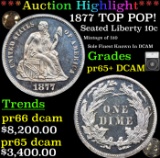 Proof ***Auction Highlight*** 1877 TOP POP! Seated Liberty Dime 10c Graded pr65+ DCAM By SEGS (fc)