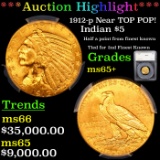 ***Auction Highlight*** 1912-p Near TOP POP! Gold Indian Half Eagle $5 Graded ms65+ By SEGS (fc)