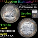 ***Auction Highlight*** 1893 Columbian Near TOP POP! Old Commem Half Dollar 50c Graded ms67 By SEGS