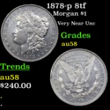 1878-p 8tf Morgan Dollar $1 Grades Choice AU/BU Slider