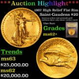 ***Auction Highlight*** 1907 High Relief Flat Rim Saint-Gaudens $20 Gold Graded Select Unc By USCG (