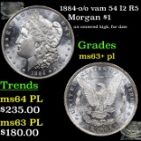 1884-o /o vam 54 I2 R5 Morgan Dollar $1 Grades Select Unc+ PL