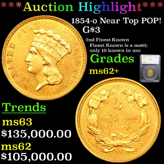 ***Auction Highlight*** 1854-o Near Top POP! Three Dollar Gold 3 Graded ms62+ By SEGS (fc)
