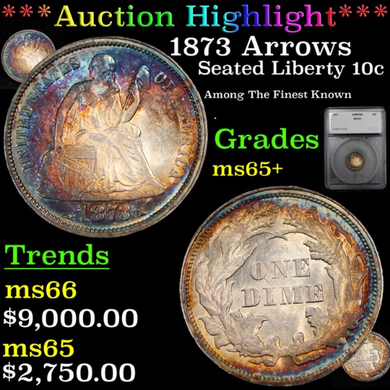 ***Auction Highlight*** 1873 Arrows Seated Liberty Dime 10c Graded ms65+ By SEGS (fc)