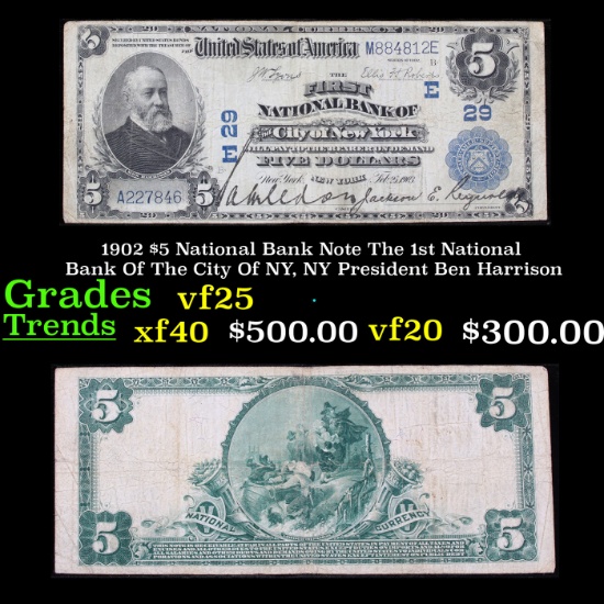 1902 $5 National Bank Note The 1st National Bank Of The City Of NY, NY President Ben Harrison Grades