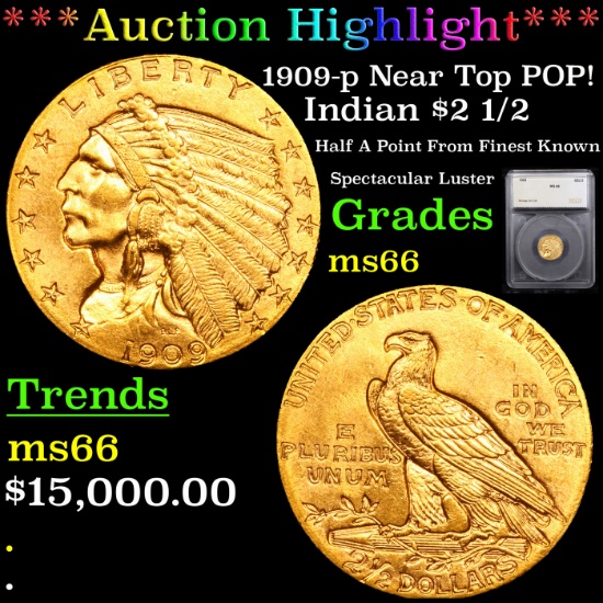 ***Auction Highlight*** 1909-p Near Top POP! Gold Indian Quarter Eagle $2 1/2 Graded ms66 By SEGS (f
